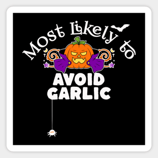 Most Likely to Avoid Garlic Magnet